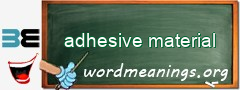 WordMeaning blackboard for adhesive material